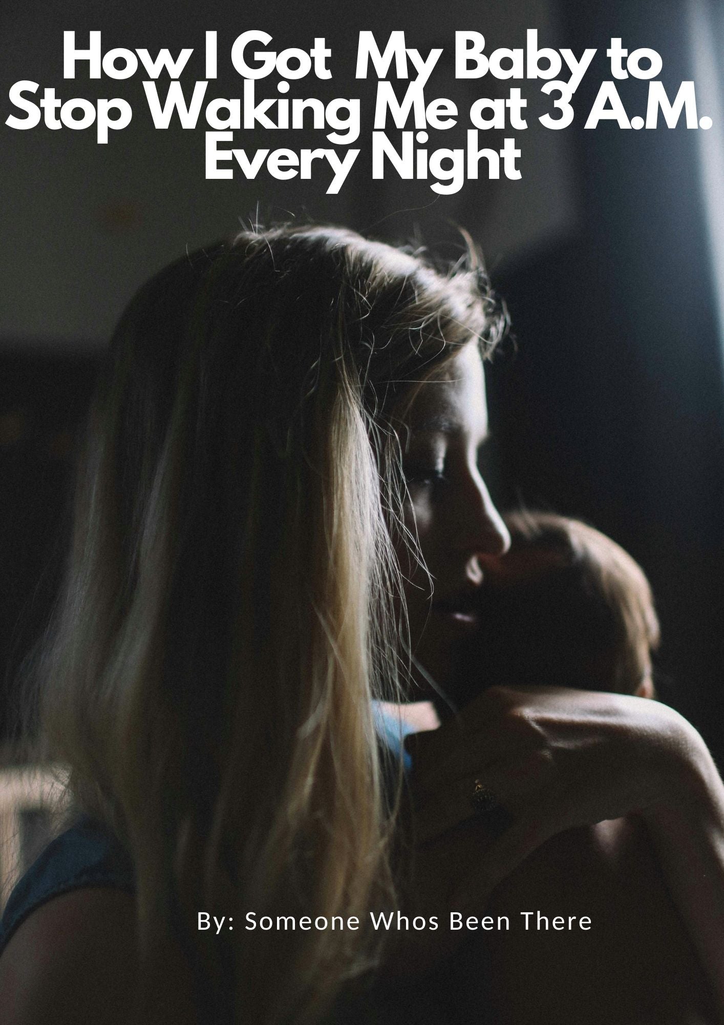 How I Got My Baby to Stop Waking Me at 3 A.M. Every Night